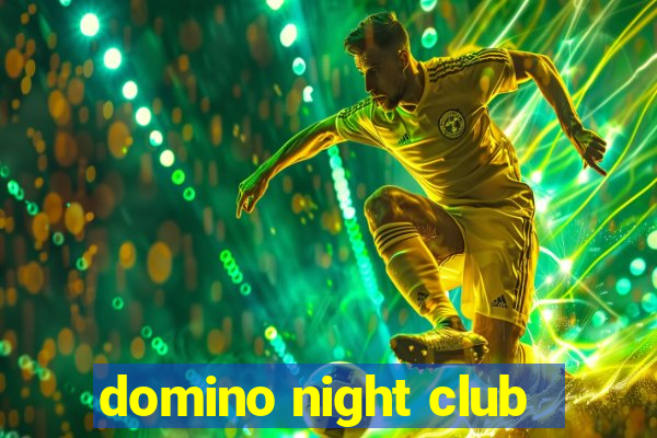 domino night club